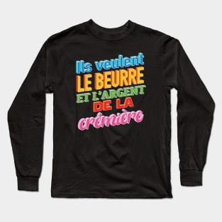 Le beurre et la crémière Long Sleeve T-Shirt